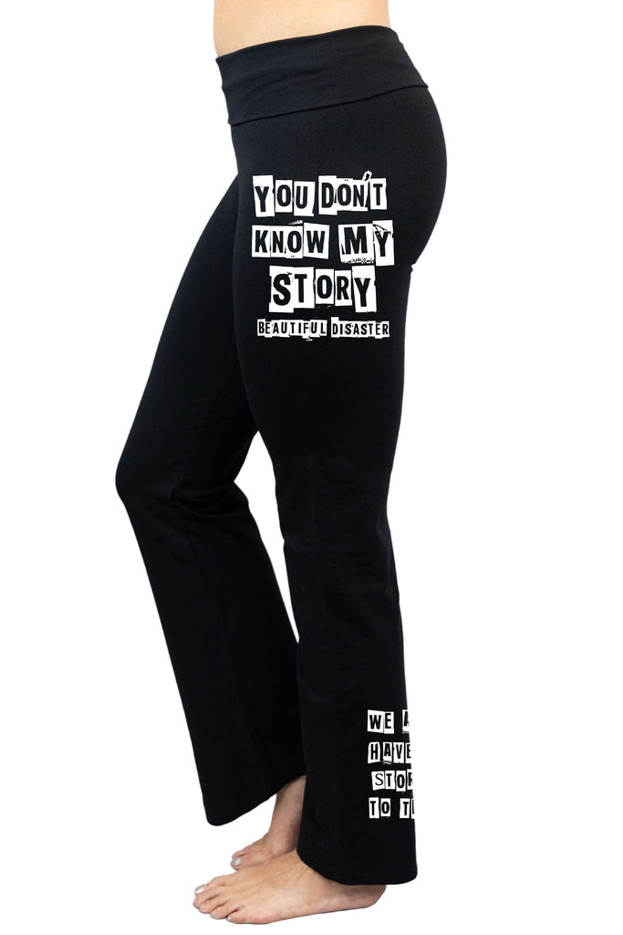 You Don't Know My Story Yoga Pants
